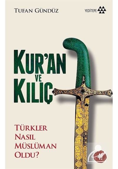Kuran ve Kılıç - Tufan Gündüz - Yeditepe Yayınevi