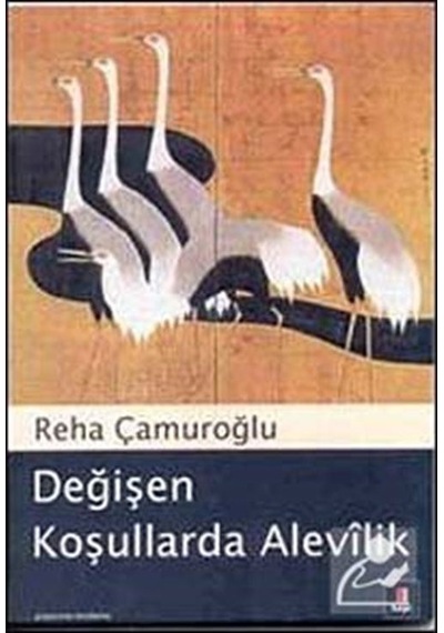 Değişen Koşullarda Alevilik - Reha Çamuroğlu - Kapı Yayınları