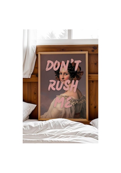 Dont Rush Me Çerçeveli Tablo Makyaj Masası Giyinme Odası Dekoru Klasik Portre Altered Art