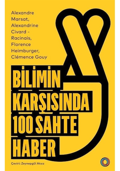 Bilimin Karşısında 100 Sahte Haber  - Alexandre Marsat  - Orenda