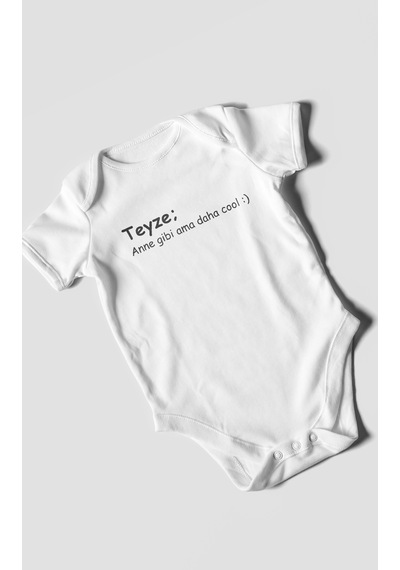 Teyze Anne Gibi Ama Daha Cool Baskılı Bebek Zıbını Çıtçıtlı Body %100 Pamuk Kısa Kol Beyaz