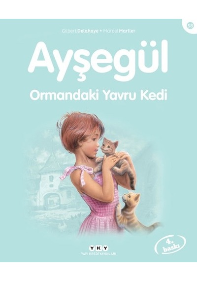 Ayşegül 58 - Ormandaki Yavru Kedi - Marcel Marlier -  Gilbert Delahaye - Yapı Kredi Yayınları