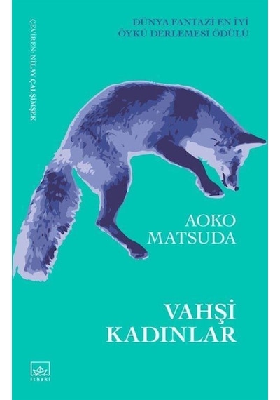Vahşi Kadınlar - Aoko Matsuda - İthaki Yayınları