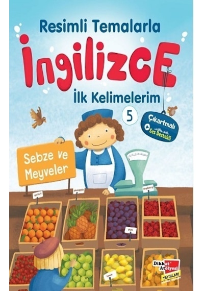 Resimli Temalarla Ingilizce Ilk Kelimelerim 5 - Sebze ve Meyveler