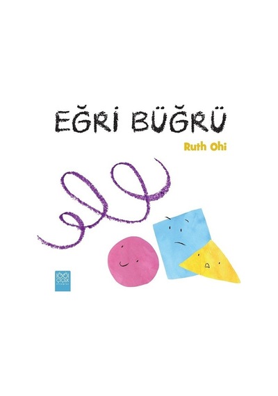 Eğri Büğrü - Ruth Ohi - 1001 Çiçek