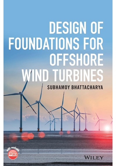 Design Of Foundations For Offshore Wind Turbines