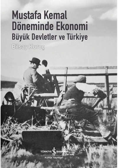Mustafa Kemal Döneminde Ekonomi - Büyük Devletler Ve Türkiye