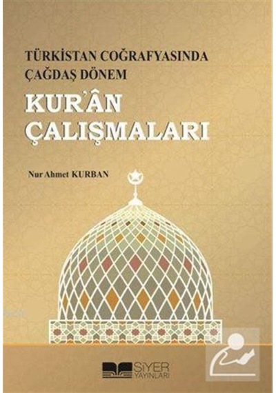 Türkistan Coğrafyasında Çağdaş Dönem Kur'an Çalışmaları / Nur ... 9786059283779