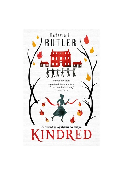 Kindred: The ground - breaking masterpiece - Octavia E. Butler - Headline Book Publishing