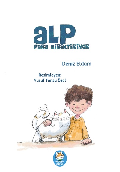 Alp Para Biriktiriyor Resimli Öykü Kitabı / 7 Yaş +