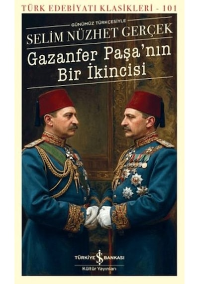 Gazanfer Paşa'nın Bir İkincisi - Türk Edebiyatı Klasikleri - Aıaı-858850
