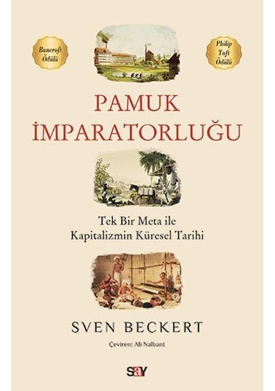 Pamuk İmparatorluğu  - Sven Beckert  - Say Yayınları