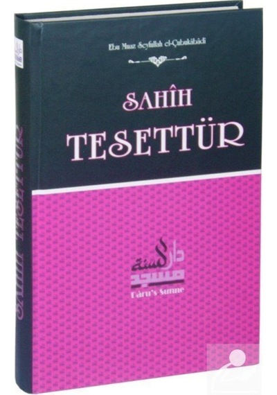 Sahih Tesettür / Ebu Muaz Seyfullah el-Çubukabadi 9786056615566