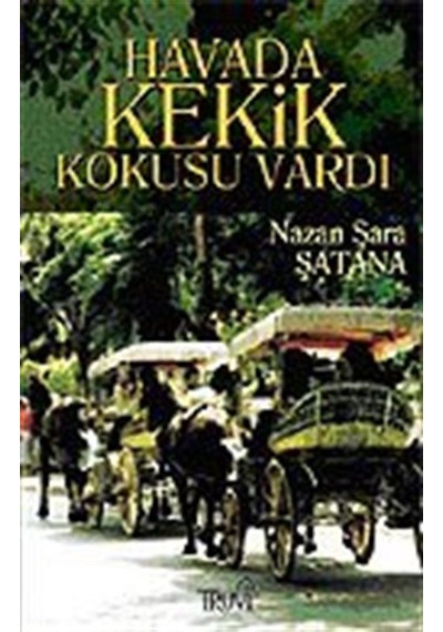 Havada Kekik Kokusu Vardı / Nazan Şara Şatana