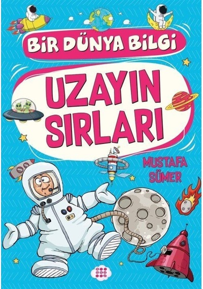 Uzayın Sırları / Bir Dünya Bilgi / Mustafa Sümer