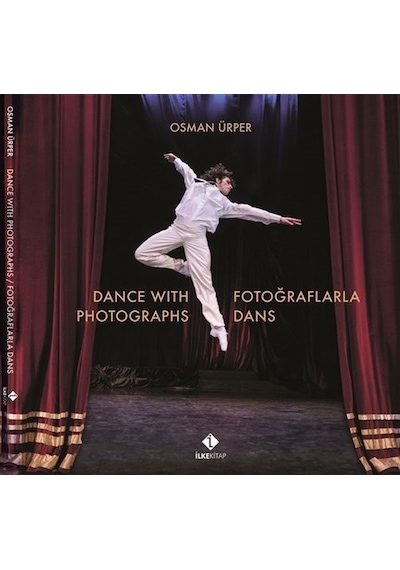 Fotoğraflarla Dans - Osman Ürper - İlke Kitap