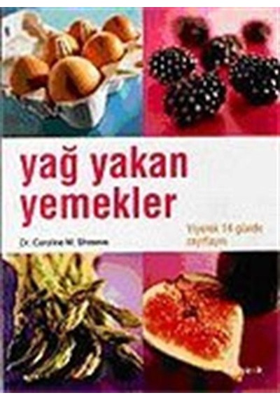 Yağ Yakan Yemekler / Carolina M. Shreeve