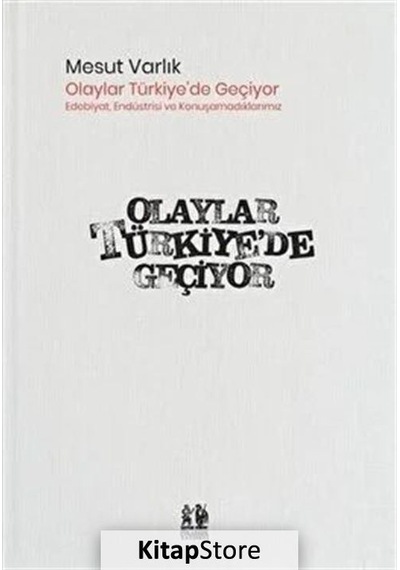Olaylar Türkiye'de Geçiyor / Mesut Varlık