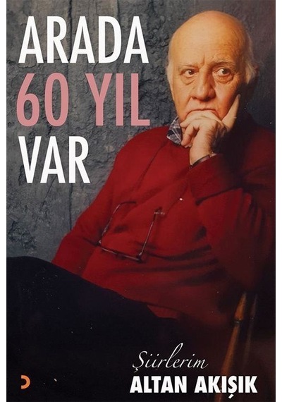 Arada 60 Yıl Var / Altan Akışık