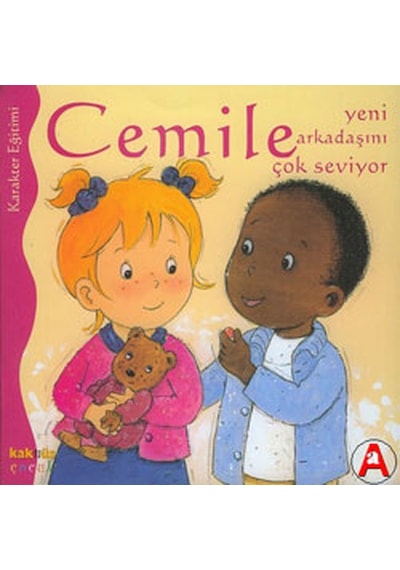 Cemile - Yeni Arkadaşını Çok Seviyor - Aline de Petingy - Kaknüs Yayınları