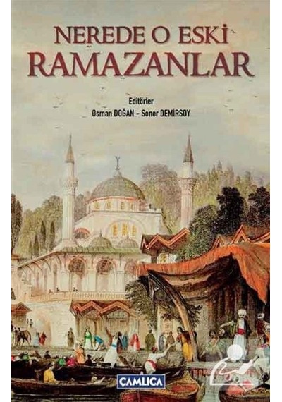 Nerede O eski Ramazanlar- Çamlıca Basım Yayın