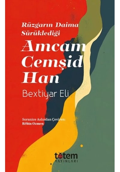 Rüzgarın Daima Sürüklediği Amcam Cemşid Han - Ezjı-729852