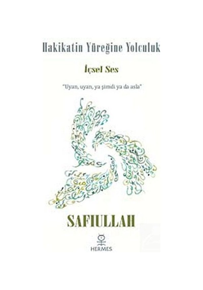 Hakikatin Yüreğine Yolculuk - Safiullah - Hermes Yayınları