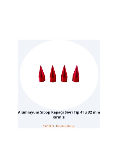 Trobus Alüminyum Sibop Kapağı Sivri Tip 4'lü 32 Mm Kırmızı