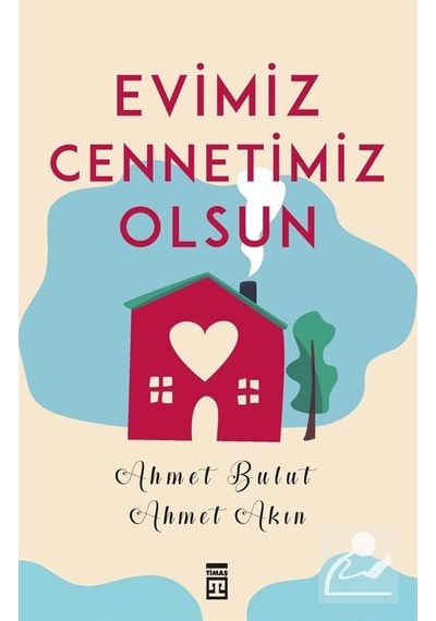 Evimiz Cennetimiz Olsun / Ahmet Bulut