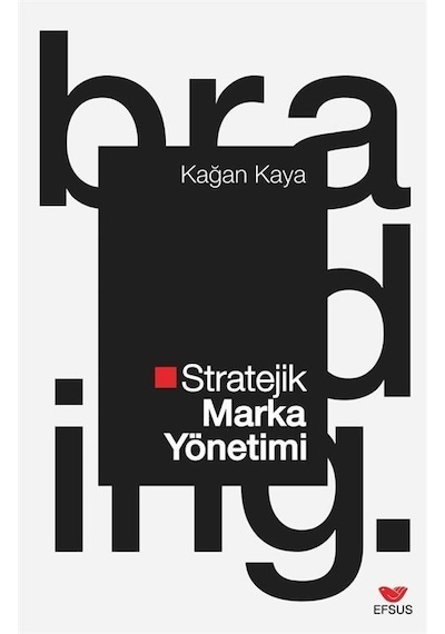 Stratejik Marka Yönetimi / Kağan Kaya