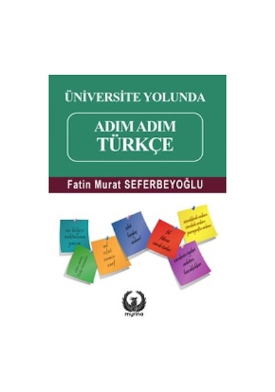 Üniversite Yolunda Adım Adım Türkçe  - Fatin Murat Seferbeyoğlu  - Myrina Yayınları