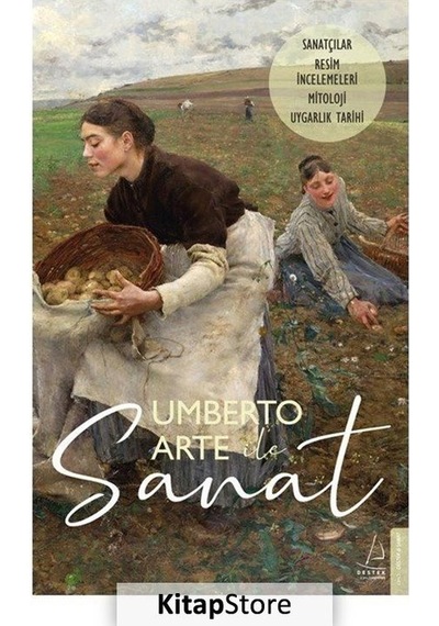 Umberto Arte ile Sanat 5: Sanatçılar Resim İncelemeleri Mitoloji Uygarlık Tarihi - Umberto Arte - Destek Yayınları
