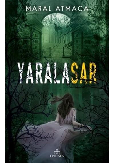 Yaralasar 2 - Maral Atmaca - Ephesus Yayınları