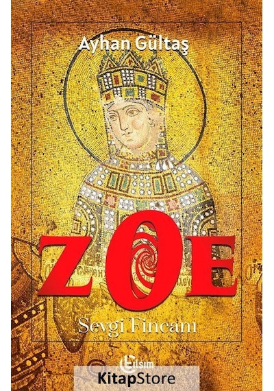 Zoe - Sevgi Fincanı - Ayhan Gültaş - Tılsım Yayınevi