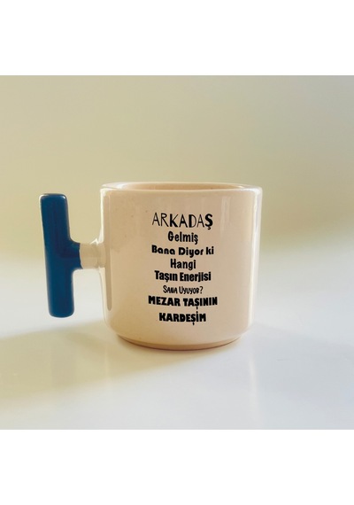 Mor Mürekkep Arkadaş Gelmiş Bana Diyor Ki Baskılı Mavi Kulplu T Kupa
