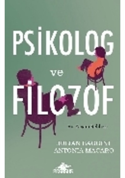 Psikolog Ve Filozof Bir Yaşam Rehberi Julian Baggini