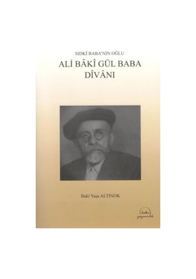 Ali Baki Gül Baba Divanı - Baki Yaşa Altınok - Helke Yayıncılık