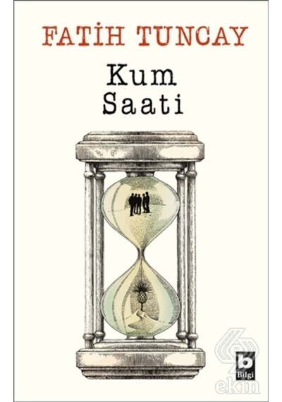 Kum Saati - Fatih Tuncay - Bilgi Yayınevi
