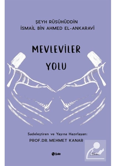 Mevleviler Yolu - Rüsuhüddin İsmail - Şule Yayınları