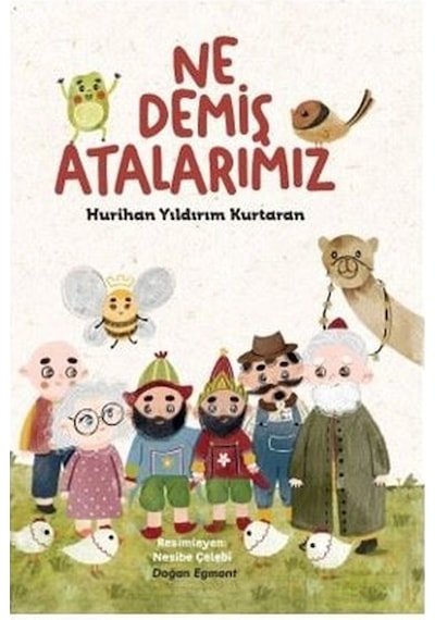 Ne Demiş Atalarımız - Hurihan Yıldırım Kurtaran - Doğan ve Egmont Yayıncılık