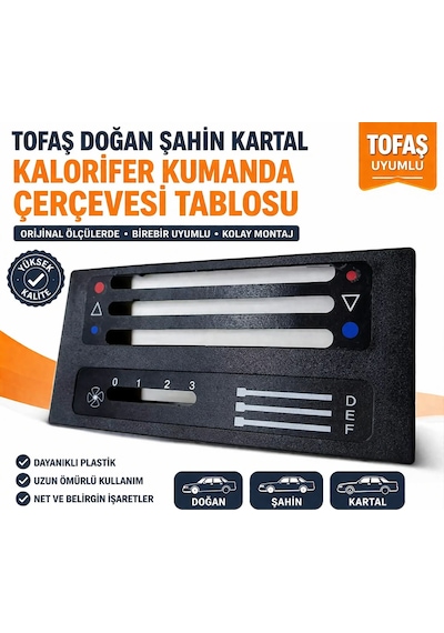 Tofaş Uyumlu Doğan Şahin Kartal Kalorifer Kumanda Çerçevesi Tablosu