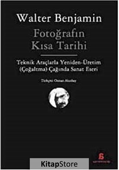Fotoğrafın Kısa Tarihi / Walter Benjamin