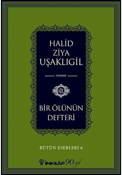 Bir Ölünün Defteri - Halid Ziya Uşaklıgil - İnkılap Kitabevi