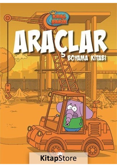 Araçlar Boyama Kitabı / Kral Şakir