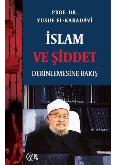 İslam ve Şiddet - Derinlemesine Bakış - Yusuf el-Karadavi - Nida Yayınları