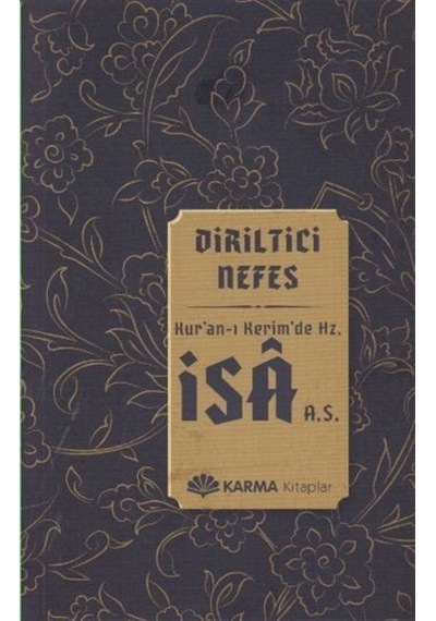Hz. İsa - Diriltici Nefes Kuran-ı Kerim'de - Ömer Ahmed Ömer - Karma Kitaplar
