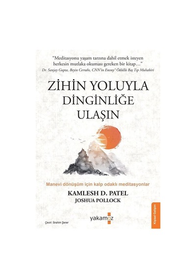 Zihin Yoluyla Dinginliğe Ulaşın / Kamlesh D. Patel