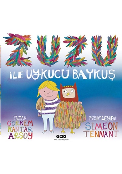 Zuzu ile Uykucu Baykuş - Görkem Kantar Arsoy - Yapı Kredi Yayınları
