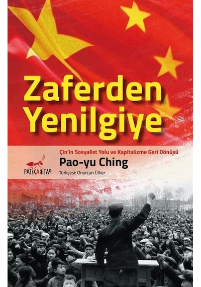 Zaferden Yenilgiye: Çin'in Sosyalist Yolu ve Kapitalizme Geri ...