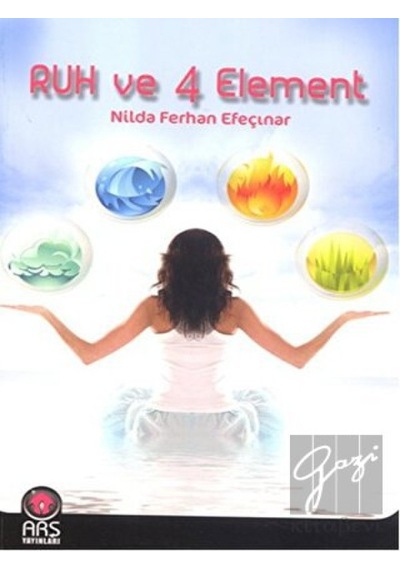 Ruh ve 4 Renk - Nilda F. Efeçınar - Arş Yayınları